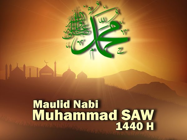 Maulid Nabi Muhammad SAW 1440 H/ 2018 M